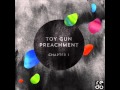 Toy Gun Preachment - Nobody Wait Us Here 