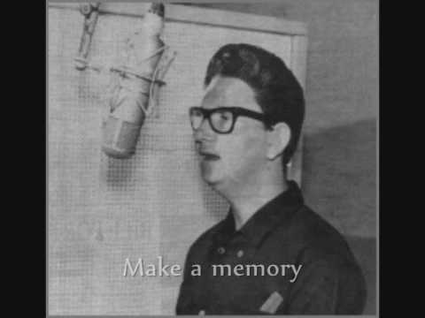 Let's Make A Memory - Roy Orbison