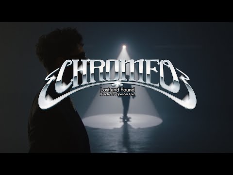 Lost And Found [Official Music Video] - Chromeo