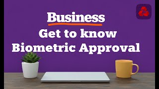 Business - Get to know Biometric Approval | NatWest