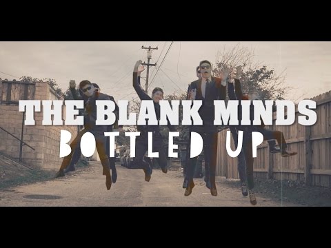 BOTTLED UP (Official Music Video)  // The Blank Minds