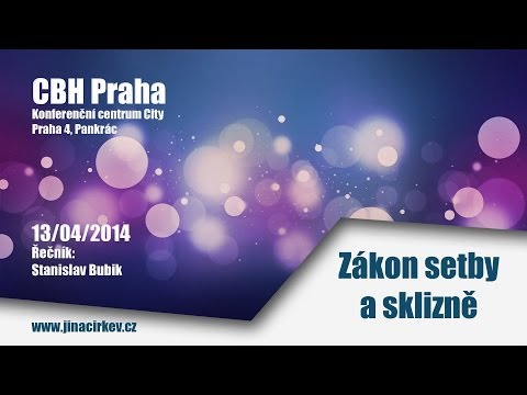 2014/04/13 CBH Zákon setby a sklizně - Stanislav Bubik