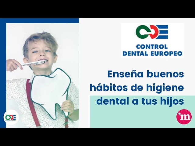 Enseña buenos hábitos de higiene dental a tus hijos - Control Dental Europeo 
