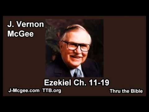 26 Ezekiel 11-19 - J Vernon McGee - Thru the Bible