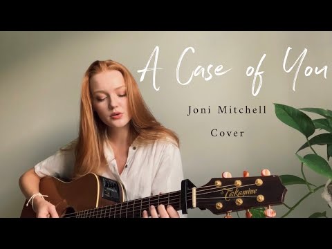 A Case of You (Joni Mitchell) | Cover