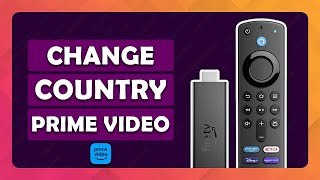How To Change Amazon Prime Video Region on Amazon Fire TV Stick