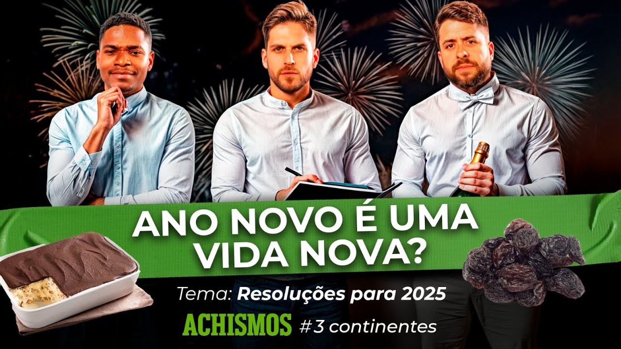 TRANSFORME (OU NÃO) A SUA VIDA EM 2025! | #3CONTINENTES #43