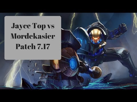 Jayce Top vs Mordekaiser Full Gameplay Patch (7.17)