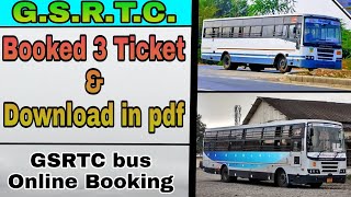[Hindi] GSRTC Bus Online Booking in Mobile phone | Booked 3 ticket & download and save it in pdf |
