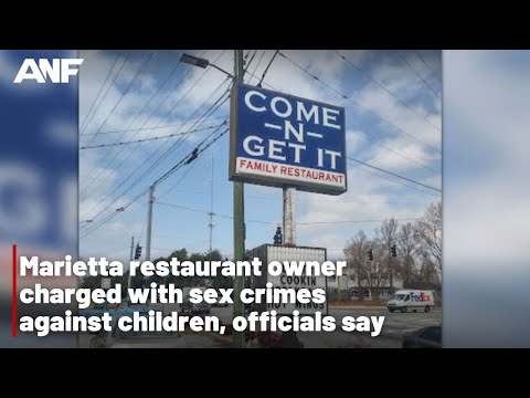 Marietta restaurant owner charged with sex crimes against children, officials say