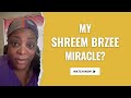 My Shreem Brzee Miracle?