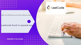 YouTube video '1835. Find XOR Sum of All Pairs Bitwise AND | Simple Bit Logic| Leetcode| Explained with Example|C++'