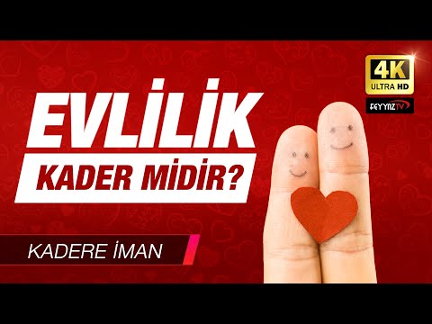 Kadere İman B11 - Evlilik Kader midir?