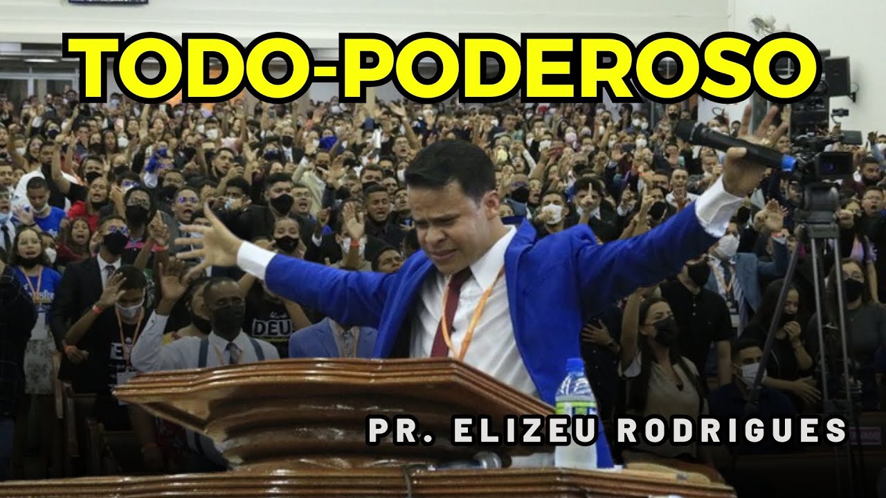 A ONIPOTÊNCIA DO DEUS TODO PODEROSO🔥🖐🏻 | Elizeu Rodrigues