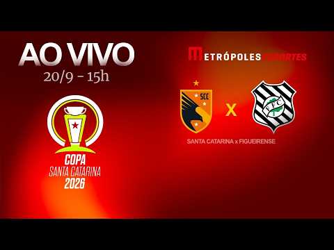 SANTA CATARINA x FIGUEIRENSE - COPA SANTA CATARINA 2026 - AO VIVO E COM IMAGENS - 20.09.26