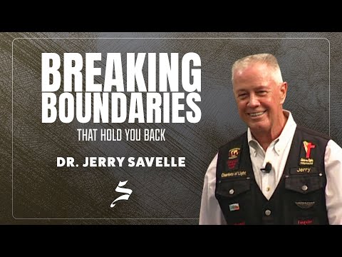 Breaking Boundaries That Hold You Back - Dr. Jerry Savelle