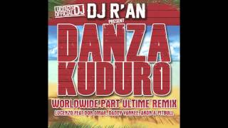 LUCENZO FEAT DON OMAR, DADDY YANKEE, AKON &amp; PITBULL DANZA KUDURO WORLDWILDE ULTIME REMIX BY DJ R&#39;AN