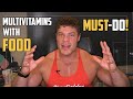 ALWAYS Take Your Multivitamin Supplements With FOOD