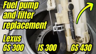 How to replace fuel pump and filter on a Lexus GS 300, IS 300