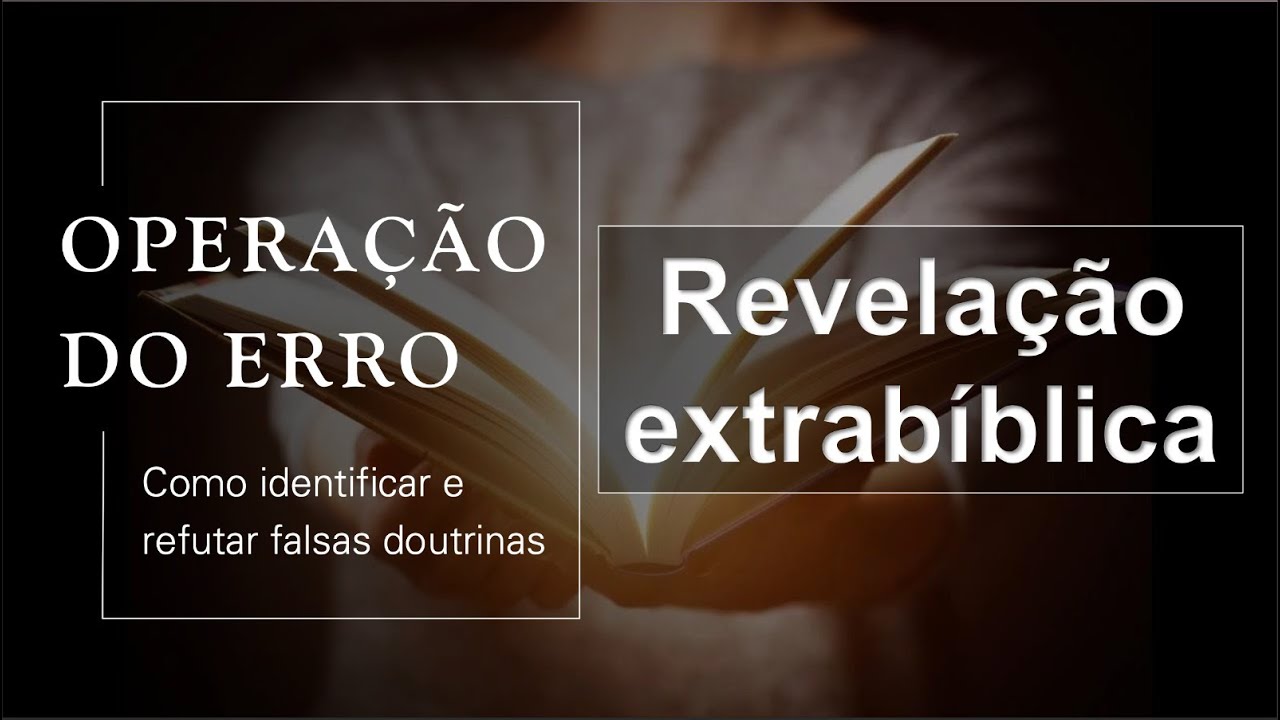 ⚠️ REVELAÇÕES EXTRABÍBLICAS | SEITAS E HERESIAS  ✝️ 💪