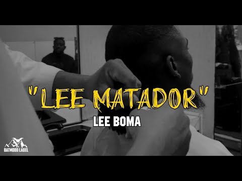 Lee Boma - "LEE MATADOR" prod. by IVN | Batmobb Label ©