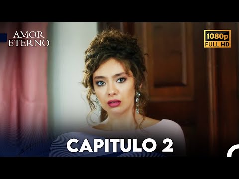 Amor Eterno Capítulo 2 (Doblado En Español)