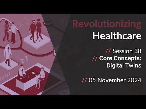 Revolutionizing Healthcare - Core Concepts: Digital Twins