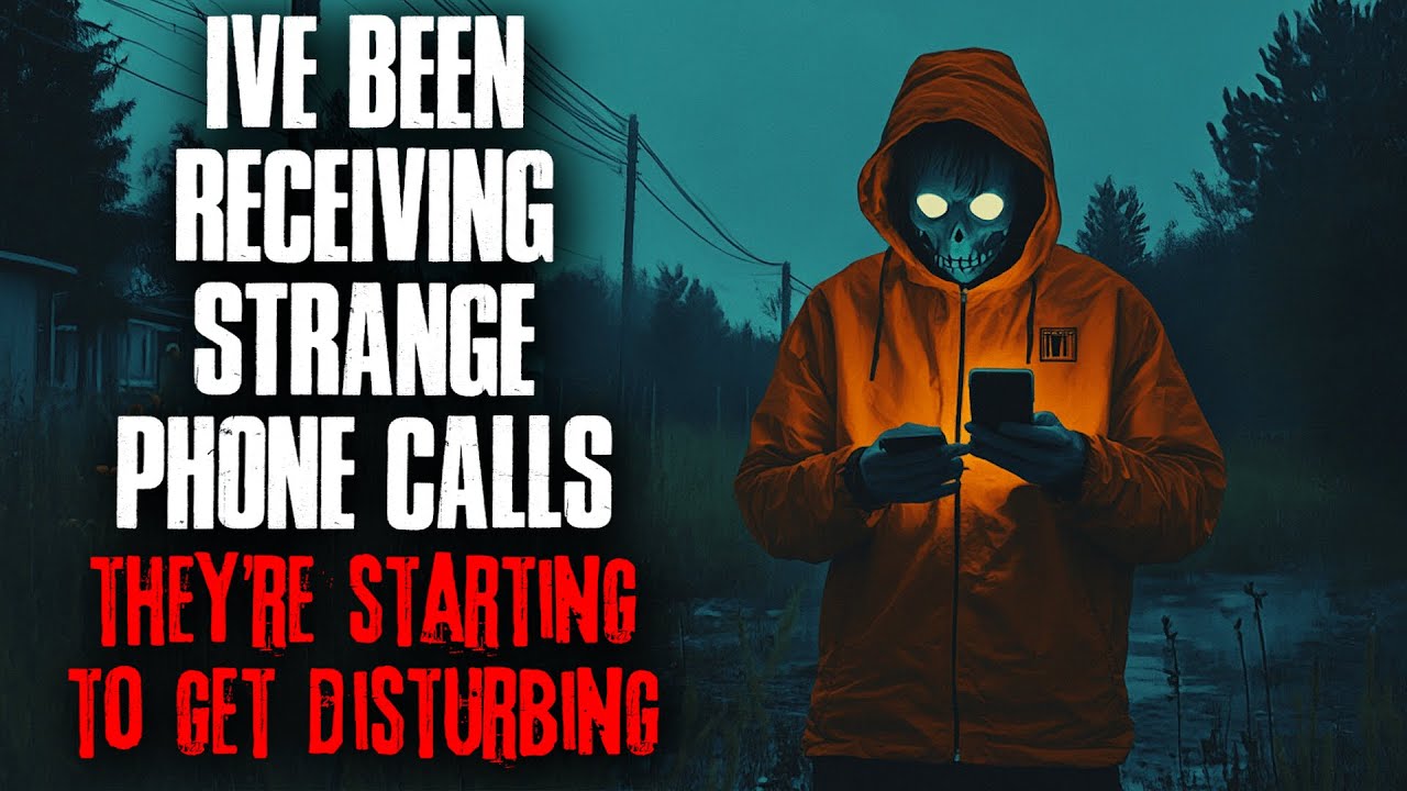 I've been receiving STRANGE phone calls. They're starting to get DISTURBING.