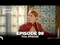 Mera Sultan Episode 99 Urdu Dubbed