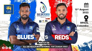 🔴 LIVE | Blues vs Reds : SLC Invitational T20 League 2022