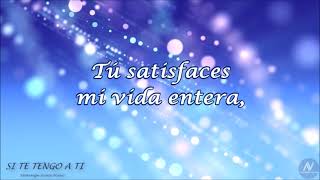 Si Te Tengo a Ti