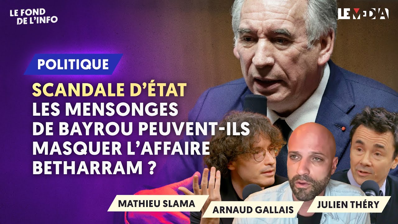 SCANDALE D’ÉTAT : LES MENSONGES DE BAYROU PEUVENT-ILS MASQUER L’AFFAIRE BÉTHARRAM ?