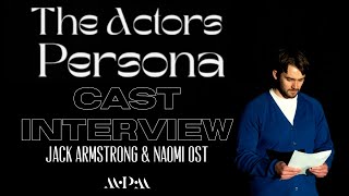 THE ACTOR’S PERSONA: The Cast Interview