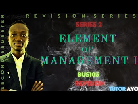 Element of Management I | BUS105 | Revision | Series 02
