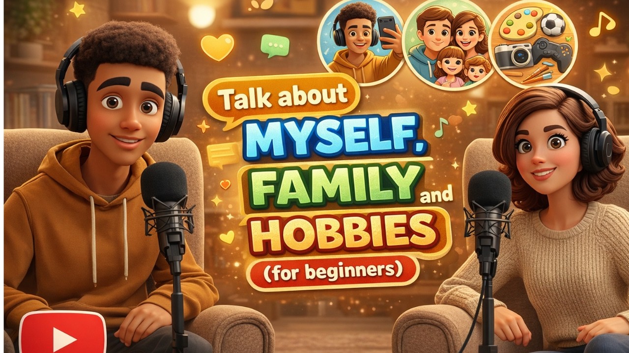 Very Simple English Conversation for Beginners | Talk About Myself, Family & Hobbies #learnenglish