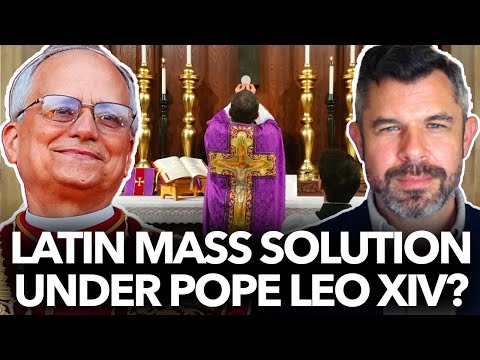 Latin Mass Solution under Pope Leo XIV – Letter to Cardinals - Dr. Taylor Marshall