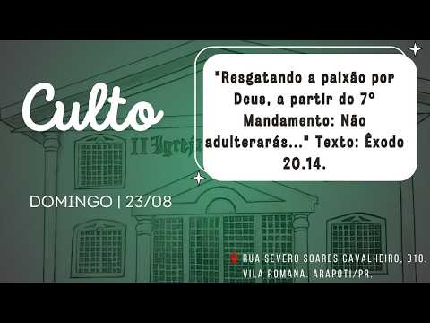 🔴 AO VIVO | CULTO | IPB VILA ROMANA - ARAPOTI/PR | 23/08/2026