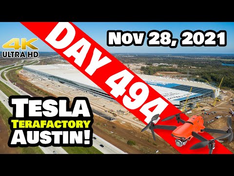 Tesla Gigafactory Austin 4K  Day 494 - 11/28/21 - Tesla Terafactory Texas - GIGA TEXAS DRIES OUT!