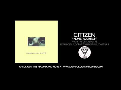 download lagu mp3 mp4 Numb Yourself Citizen, download lagu Numb Yourself Citizen gratis, unduh video klip Numb Yourself Citizen