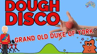 Grand Old Duke of York | Nursery Rhymes | Dough Disco
