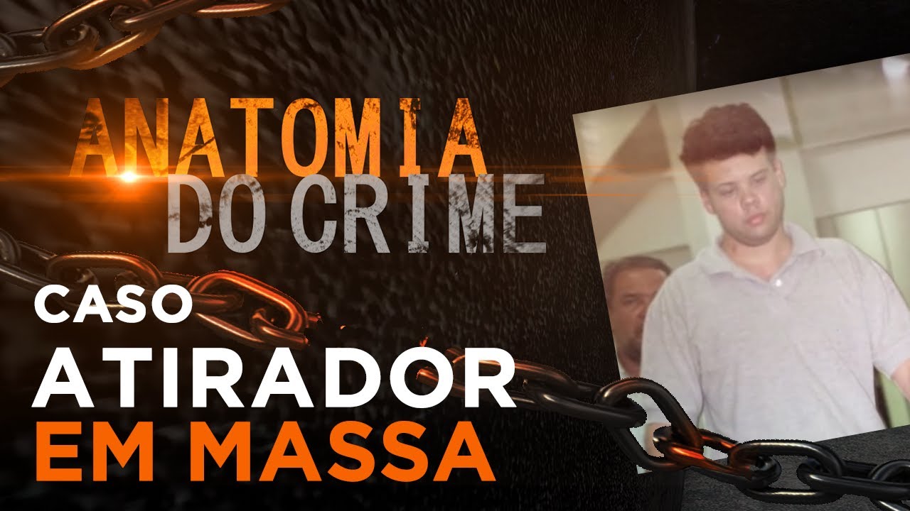 ATIRADOR EM MASSA - ANATOMIA DO CRIME