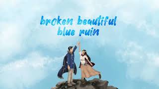 Download lagu Mighfar Suganda - Broken Beautiful Blue Ruin (Lirik Terjemahan Indonesia) mp3