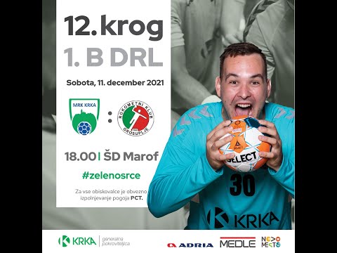 12. KROG - 2021/2022: 1.B DRL - MOŠKI: MRK KRKA : RK GROSUPLJE [PRENOS]