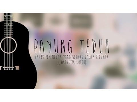 Untuk Perempuan Yang Sedang Dalam Pelukan - Payung Teduh (Cover by )