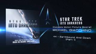 44 - Earthbound And Down (Part 1) - Michael Giacchonp - STAR TREK INTO DARKNESS