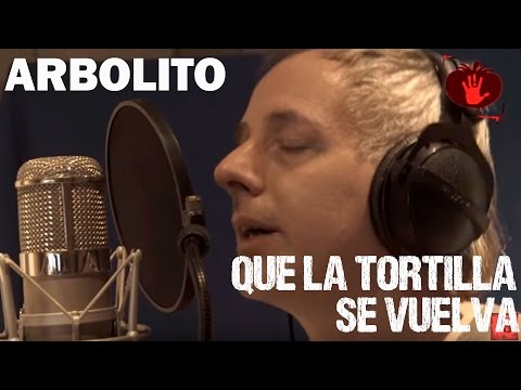 Que La Tortilla Se Vuelva video