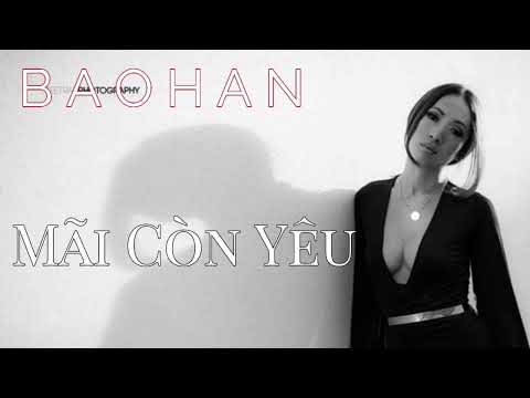 Bảo Hân & Như Loan - Mãi Còn Yêu (Official Video)