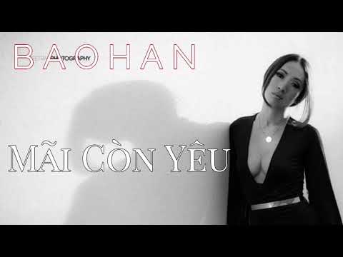 Mãi còn yêu - Bảo Hân