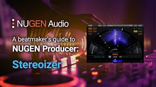 Video thumbnail for A beatmaker's guide to NUGEN Producer: Stereoizer by NUGEN Audio