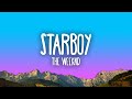 The Weeknd - Starboy ft. Daft Punk The Weeknd - Starboy ft. Daft Punk